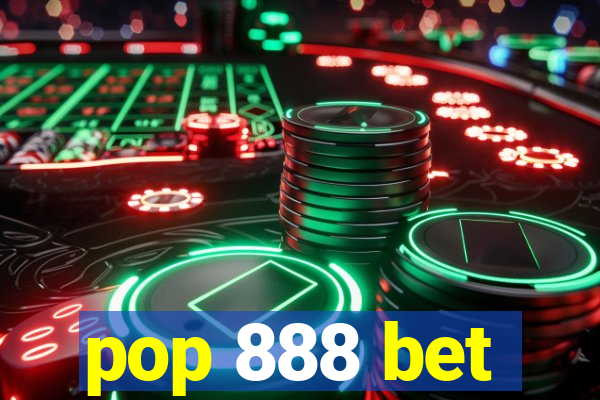 pop 888 bet